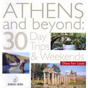 ATHENS AND BEYOND: 30 DAY TRIPS & WEEKENDS
