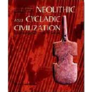 NEOLITHIC AND CYCLADIC CIVILIZATION